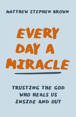 Picture of Every Day a Miracle