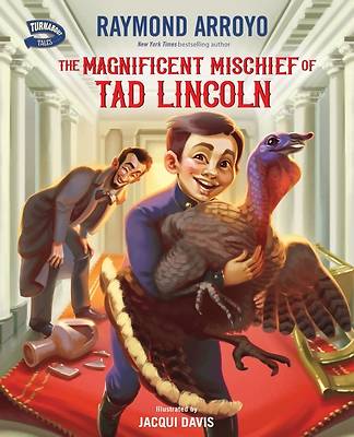 Picture of The Magnificent Mischief of Tad Lincoln