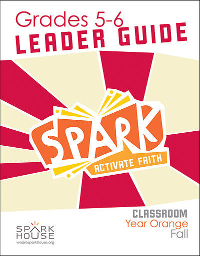 Picture of Spark Classroom Grades 5-6 Leader Guide Year Orange Fall