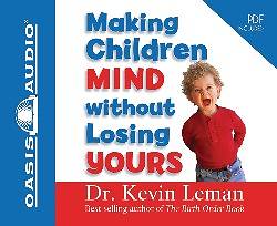 Picture of Making Children Mind Without Losing Yours (Library Edition)