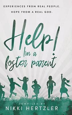 Picture of Help! I'm a Foster Parent