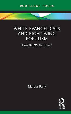 Picture of White Evangelicals and Right-Wing Populism