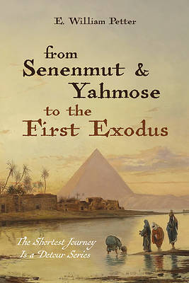 Picture of From Senenmut and Yahmose to the First Exodus