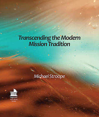 Picture of Transcending the Modern Mission Tradition