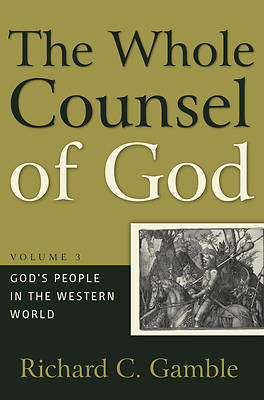 Picture of The Whole Counsel of God, Volume 3