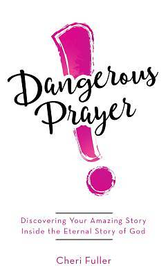 Picture of Dangerous Prayer