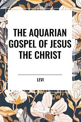 Picture of The Aquarian Gospel of Jesus the Christ