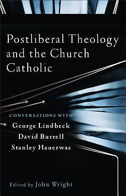 Picture of Postliberal Theology and the Church Catholic