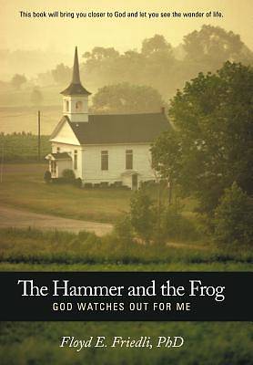 Picture of The Hammer and the Frog, God Watches Out for Me