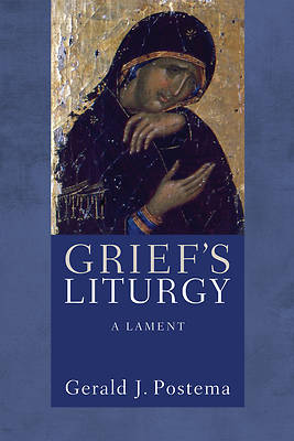Picture of Grief's Liturgy