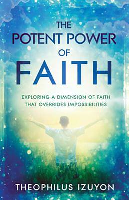 Picture of The Potent Power of Faith