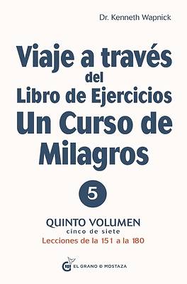 Picture of Viaje a Traves del Libro de Ejercicios de Un Curso de Milagros Vol. 5