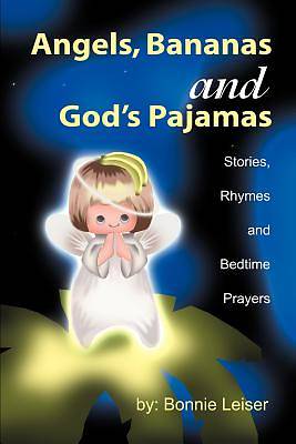Picture of Angels, Bananas and God's Pajamas