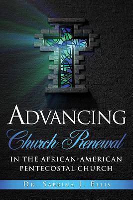 Picture of Advancing Church Renewal in the African-American Pentecostal Church