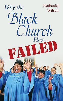 Picture of Why the Black Church Has Failed