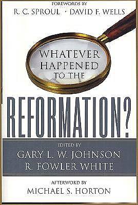 Picture of Whatever Happened to the Reformation?