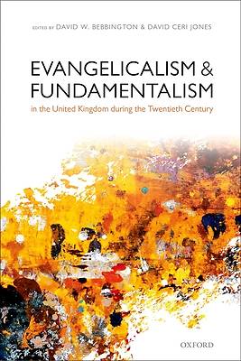 Picture of Evangelicalism and Fundamentalism in the United Kingdom During the Twentieth Century
