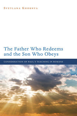 Picture of The Father Who Redeems and the Son Who Obeys