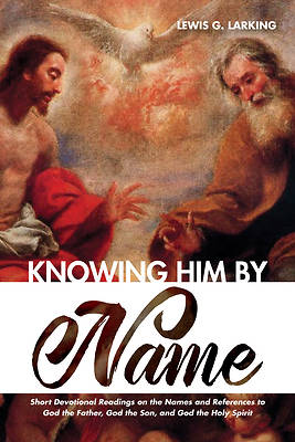 Picture of Knowing Him by Name