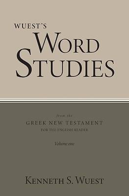 Picture of Wuest's Word Studies from the Greek New Testament for the English Reader, vol. 1