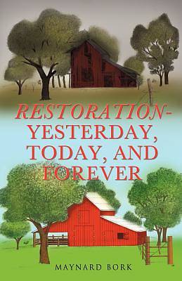 Picture of Restoration - Yesterday, Today, and Forever