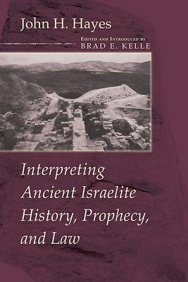 Picture of Interpreting Ancient Israelite History, Prophecy, and Law
