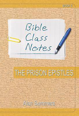 Picture of Bible Class Notes - The Prison Epistles