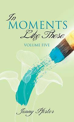 Picture of In Moments Like These Volume Five