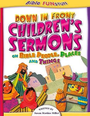 Picture of Down in Front Children's Sermons