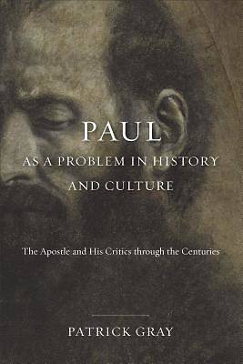 Picture of Paul as a Problem in History and Culture