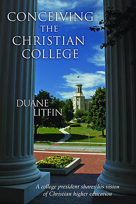 Picture of Conceiving the Christian College