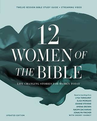 Twelve Women of the Bible Study Guide Plus Streaming Video, Updated Edition
