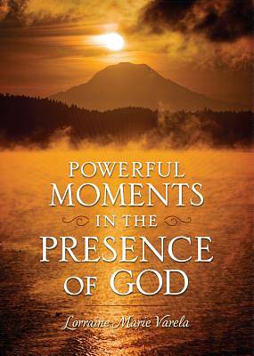 Picture of Powerful Moments in the Presence of God