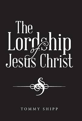 Picture of The Lordship of Jesus Christ
