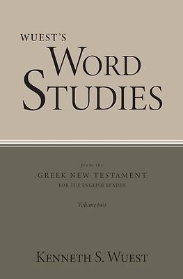 Picture of Wuest's Word Studies from the Greek New Testament for the English Reader, vol. 2