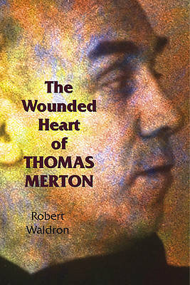 Picture of The Wounded Heart of Thomas Merton