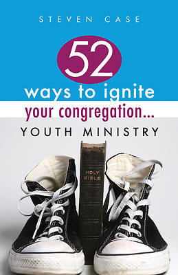 Picture of 52 Ways to Ignite Your Congregation...Youth Ministry