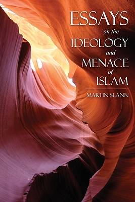 Picture of Essays on the Ideology and Menace of Islam