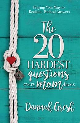 Picture of The 20 Hardest Questions Every Mom Faces