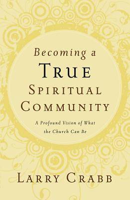 Picture of Becoming a True Spiritual Community
