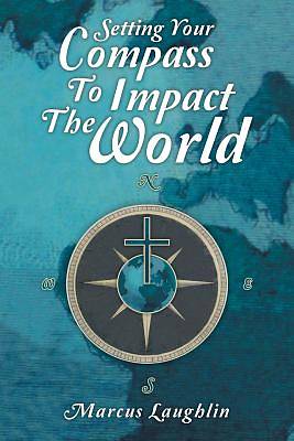 Picture of Setting Your Compass to Impact the World