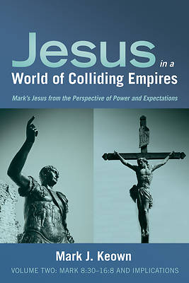 Picture of Jesus in a World of Colliding Empires, Volume Two