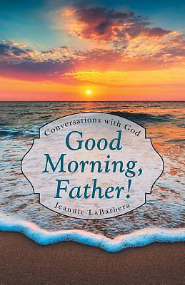 Picture of Good Morning, Father!