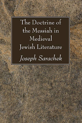 Picture of The Doctrine of the Messiah in Medieval Jewish Literature