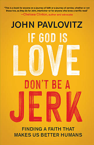 Picture of If God Is Love, Don't Be a Jerk