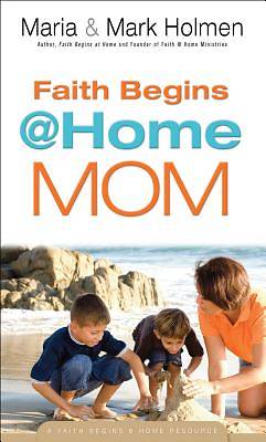 Picture of Faith Begins @ Home Mom [ePub Ebook]