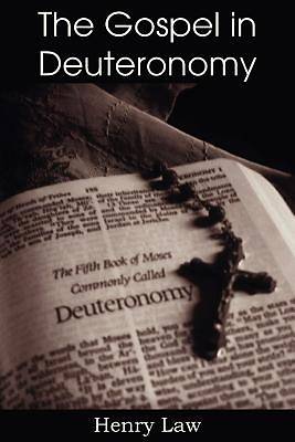 Picture of The Gospel in Deuteronomy