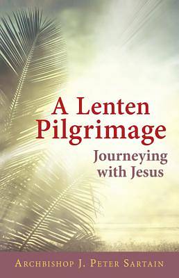 Picture of A Lenten Pilgrimage Journeying with Jesus [ePub Ebook]