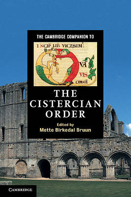 Picture of The Cambridge Companion to the Cistercian Order. Edited by Mette Birkedal Bruun