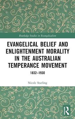 Picture of Evangelical Belief and Enlightenment Morality in the Australian Temperance Movement